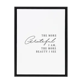 The More Grateful I Am Framed Canvas